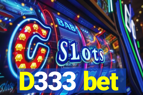D333 bet
